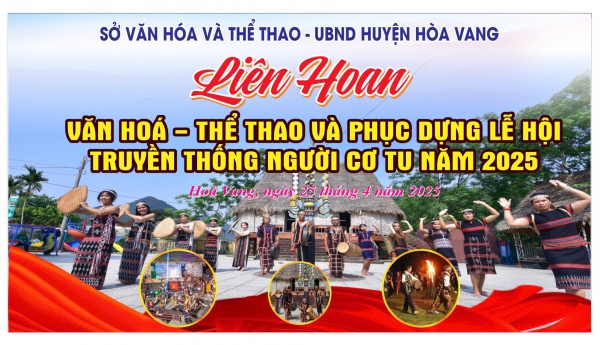 Liên hoan Văn Hóa – Thể thao & Lễ hội truyền thống người Cơ tu