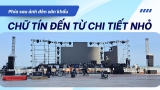 PHÍA SAU ÁNH ĐÈN SÂN KHẤU: CHỮ TÍN ĐẾN TỪ TỪ CHI TIẾT NHỎ