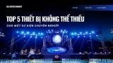 TOP 5 THIẾT BỊ KHÔNG THỂ THIẾU CHO MỘT SỰ KIỆN CHUYÊN NGHIỆP 